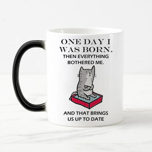 One Day I was born... Color Changing Mug